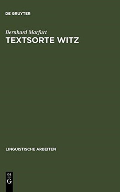 Textsorte Witz - Moglichkeiten Einer Sprachwissenschaftlichen Textsorten-Bestimmung