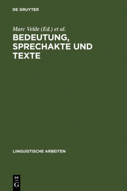 Bedeutung, Sprechakte Und Texte - Akten Des 13. Linguistischen Kolloquiums: Gent 1978, Bd. 2