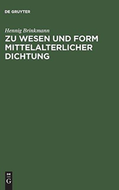 Zu Wesen Und Form Mittelalterlicher Dichtung