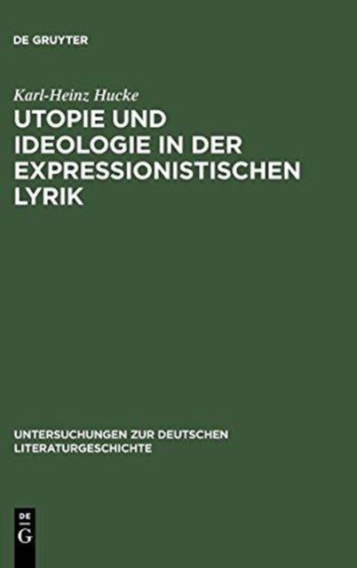 Utopie und Ideologie in der expressionistischen Lyrik