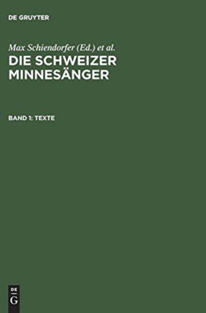 Die Schweizer Minnesanger, Band 1, Texte