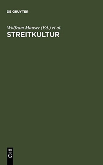 Streitkultur - Strategien Des Uberzeugens Im Werk Lessings; Referate Der Internationalen Lessing-Tagung Der Albert-Ludwigs-Universitat Freiburg Und Der Lessing Society an Der University of Cincinnati, Ohio/Usa, Vom 22. Bis 24. Mai 1991 in Freiburg Im Breisgau