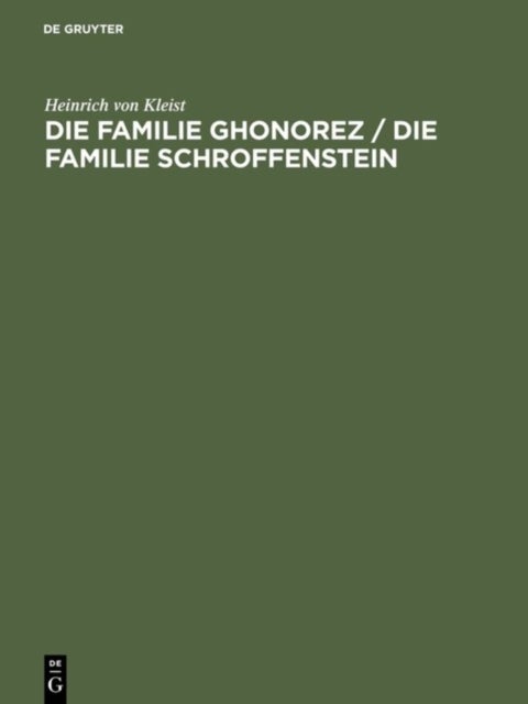 Die Familie Ghonorez / Die Familie Schroffenstein - Eine Textkritische Ausgabe