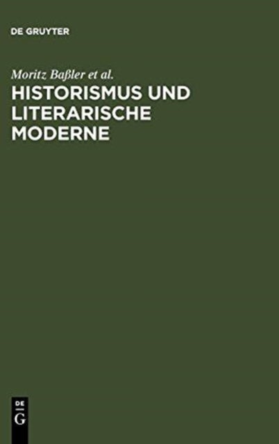 Historismus und literarische Moderne