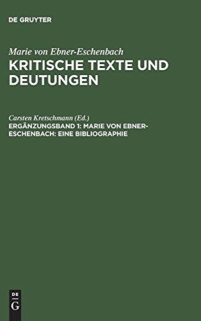 Marie von Ebner-Eschenbach: Eine Bibliographie - Eine Bibliographie