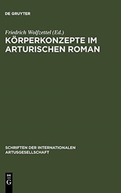 Korperkonzepte Im Arturischen Roman