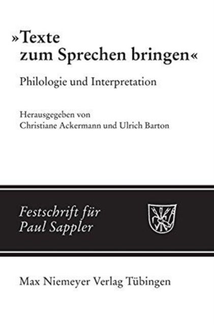 Texte Zum Sprechen Bringen - Philologie Und Interpretation