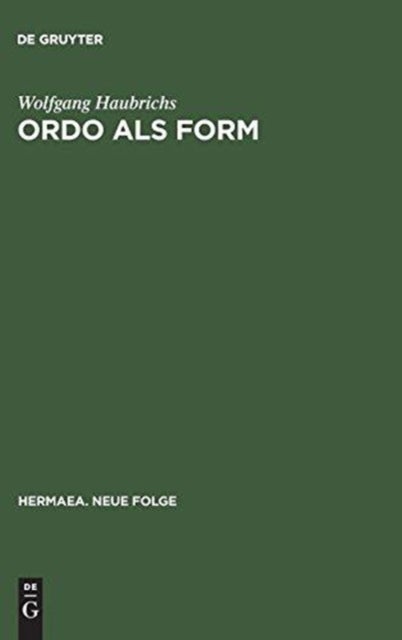 Ordo ALS Form - Strukturstudien Zur Zahlenkomposition Bei Otfrid Von Weißenburg Und in Karolingischer Literatur