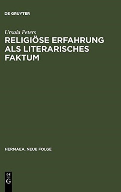 Religiöse Erfahrung als literarisches Faktum