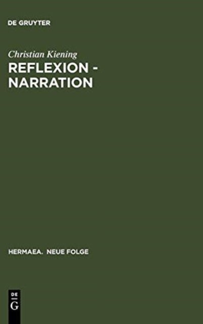 Reflexion - Narration - Wege Zum Willehalm Wolframs Von Eschenbach