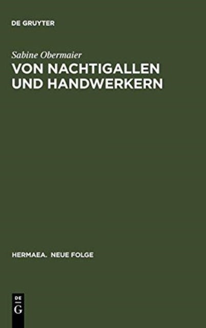 Von Nachtigallen und Handwerkern - 'Dichtung Uber Dichtung' in Minnesang Und Sangspruchdichtung