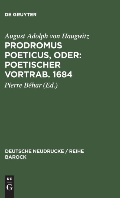 Prodromus Poeticus, Oder: Poetischer Vortrab. 1684 - Poetischer Vortrab. 1684