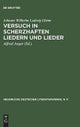 Versuch in Scherzhaften Liedern Und Lieder