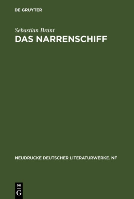 Das Narrenschiff - Nach der Erstausgabe (Basel 1494) mit den Zusatzen der Ausgaben von 1495 und 1499 sowie den Holzschnitten der deutschen Originalausgaben