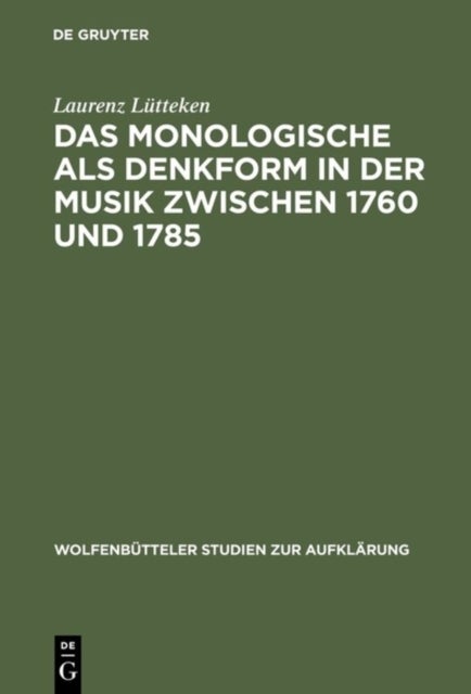 Monologische als Denkform in der Musik zwischen 1760 und 1785