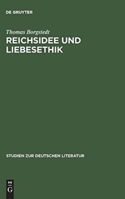 Reichsidee Und Liebesethik