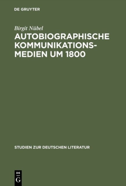 Autobiographische Kommunikationsmedien Um 1800