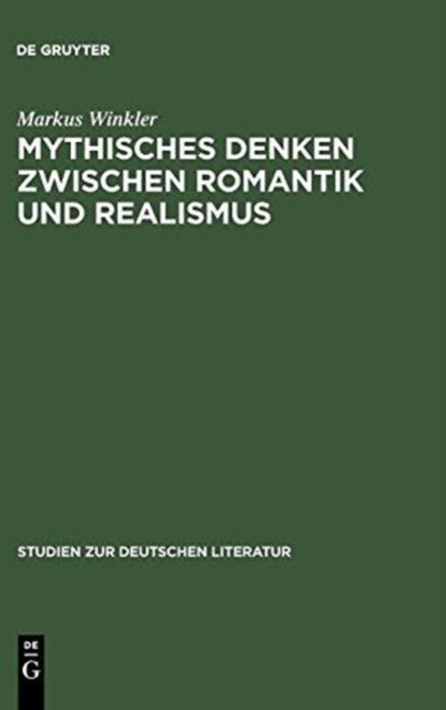 Mythisches Denken zwischen Romantik und Realismus