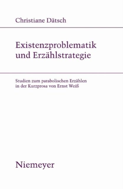 Existenzproblematik Und Erzahlstrategie