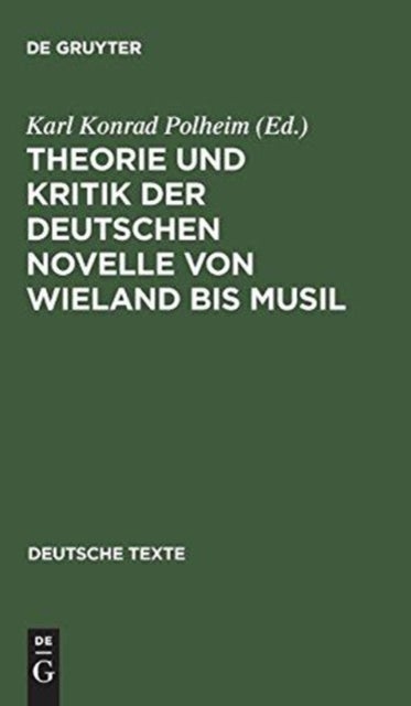 Theorie Und Kritik Der Deutschen Novelle Von Wieland Bis Musil