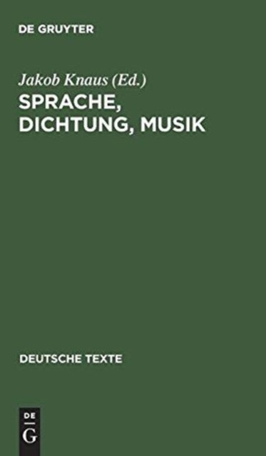 Sprache, Dichtung, Musik - Texte Zu Ihrem Gegenseitigen Verstandnis Von Richard Wagner Bis Theodor W. Adorno