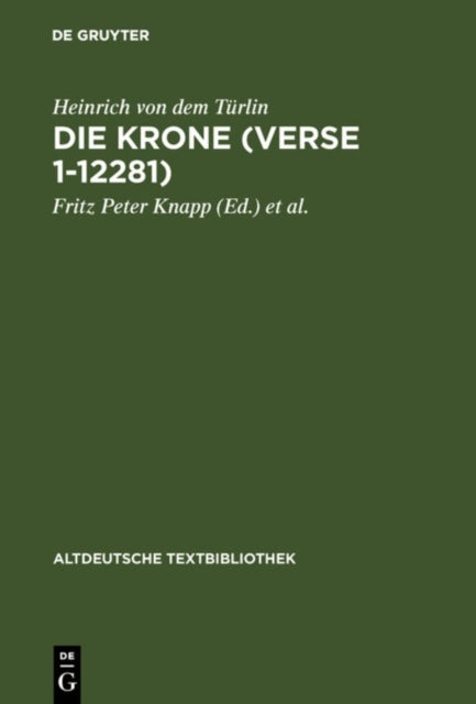 Die Krone (Verse 1-12281) - Nach der Handschrift 2779 der Osterreichischen Nationalbibliothek
