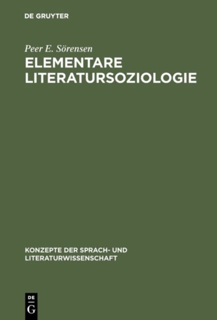 Elementare Literatursoziologie - Ein Essay Uber Literatursoziologische Grundprobleme