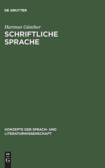 Schriftliche Sprache - Strukturen Geschriebener Worter Und Ihre Verarbeitung Beim Lesen