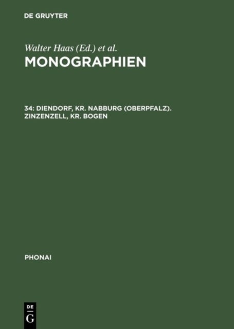 Monographien, 34, Diendorf, Kr. Nabburg (Oberpfalz). Zinzenzell, Kr. Bogen