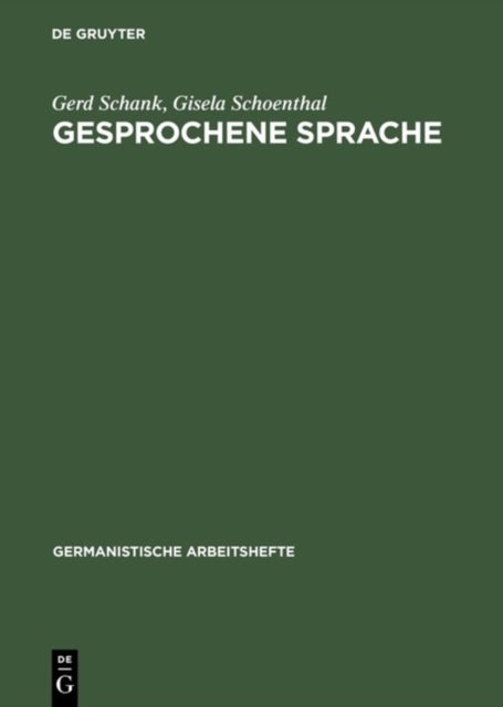 Gesprochene Sprache - Eine Einfuhrung in Forschungsansatze Und Analysemethoden