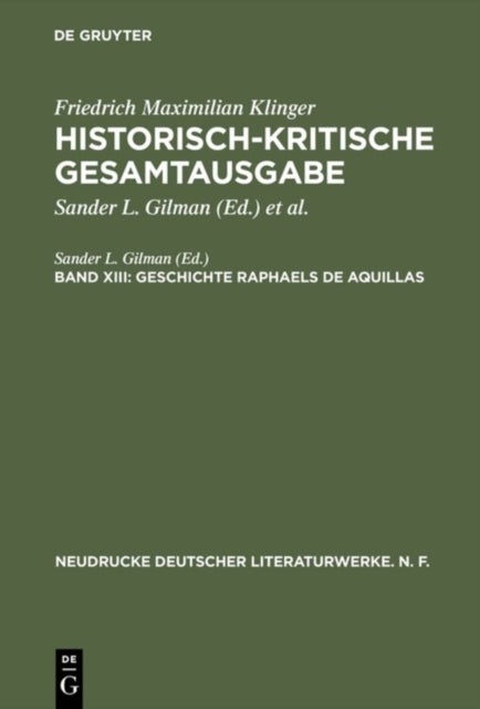 Historisch-kritische Gesamtausgabe, Band XIII, Geschichte Raphaels de Aquillas