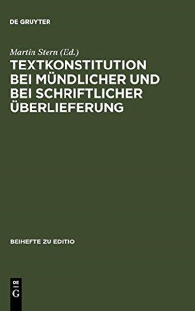 Textkonstitution Bei Mündlicher Und Bei Schriftlicher Überlieferung