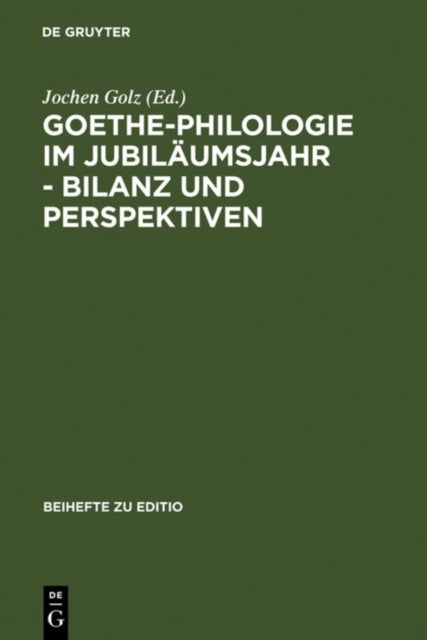 Goethe-philologie Im Jubiläumsjahr - Bilanz Und Perspektiven