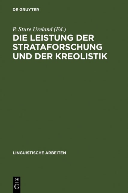 Die Leistung Der Strataforschung Und Der Kreolistik - Typologische Aspekte Der Sprachkontakte; Akten Des 5. Symposions Uber Sprachkontakt in Europa, Mannheim 1982