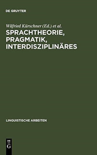 Sprachtheorie, Pragmatik, Interdisziplinäres - Akten Des 19. Linguistischen Kolloquiums: Vechta 1984, Bd. 2