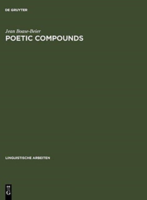 Poetic Compounds - The Principles of Poetic Language in Modern English Moetry