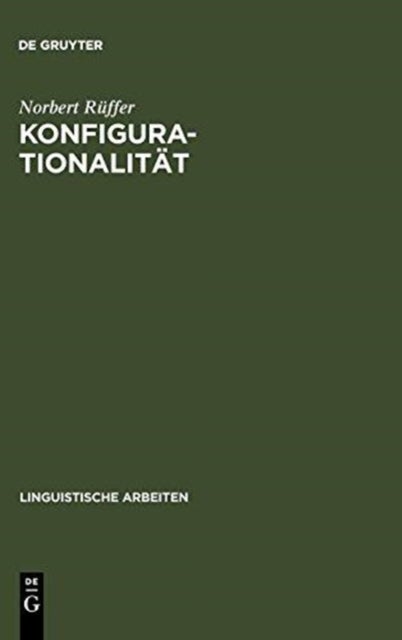 Konfigurationalität - Zur Phrasenstrukturellen Reprasentation Von Argumentstrukturen in Naturlichen Sprachen