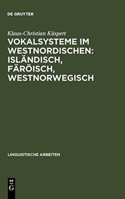 Vokalsysteme im Westnordischen - Islandisch, Faroisch, Westnorwegisch