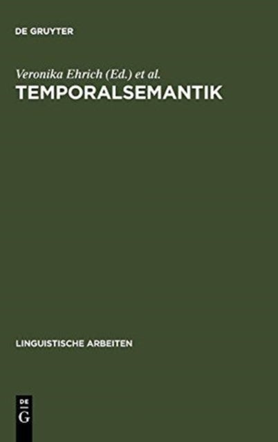 Temporalsemantik - Beitrage Zur Linguistik Der Zeitreferenz
