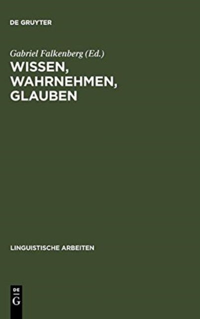 Wissen, Wahrnehmen, Glauben - Epistemische Ausdrucke U. Propositionale Einstellungen