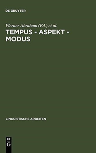 Tempus - Aspekt - Modus - Die Lexikalischen Und Grammatischen Formen in Den Germanischen Sprachen