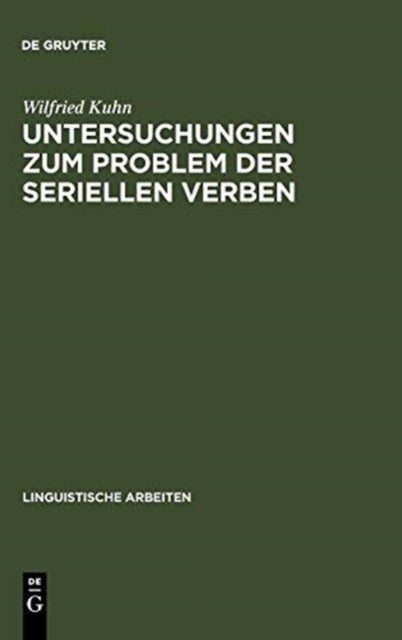 Untersuchungen Zum Problem Der Seriellen Verben - Voruberlegungen Zu Ihrer Grammatik Und Exemplarische Analyse Des Vietnamesischen