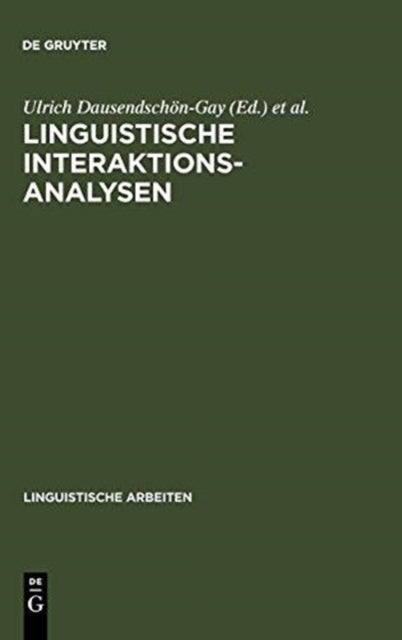 Linguistische Interaktionsanalysen - Beitrage Zum 20. Romanistentag 1987