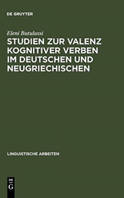 Studien Zur Valenz Kognitiver Verben Im Deutschen Und Neugriechischen