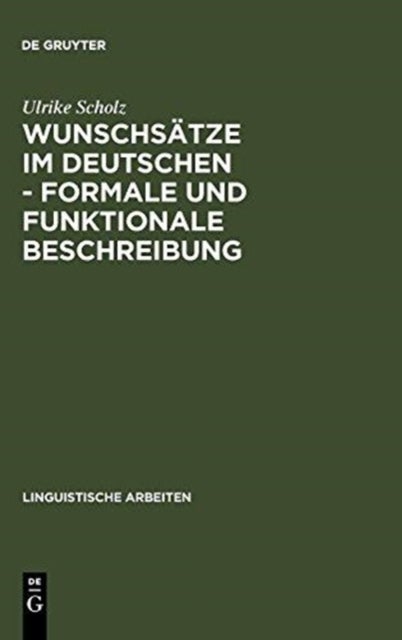 Wunschsätze im Deutschen - Formale und funktionale Beschreibung