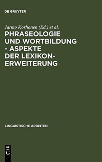 Phraseologie und Wortbildung - Aspekte der Lexikonerweiterung