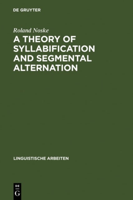 A Theory of Syllabification and Segmental Alternation - With studies on the phonology of French, German, Tonkawa, and Yawelmani
