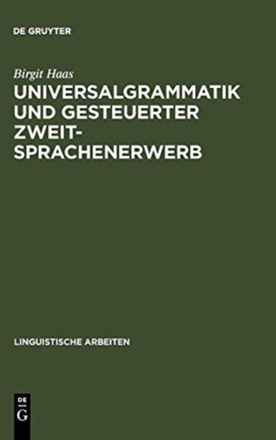 Universalgrammatik und gesteuerter Zweitsprachenerwerb