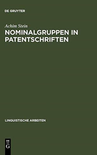 Nominalgruppen in Patentschriften - Komposita Und Pradikative Nominalisierungen Im Deutsch-Franzosischen Vergleich