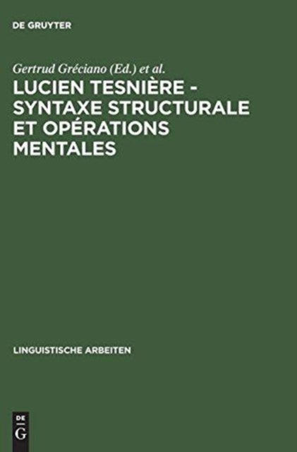 Lucien Tesniere - Syntaxe structurale et operations mentales